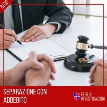 Separazione con addebito: il ruolo dell'investigatore