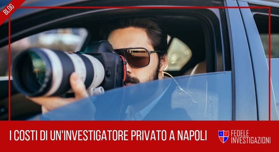 investigatore-privato-costi-napoli